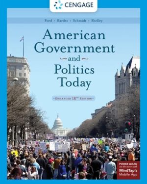 American Government and Politics Today, Enhanced 18th Edition