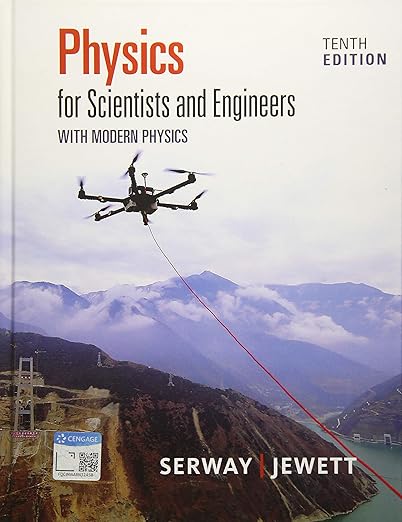 Physics for Scientists and Engineers with Modern Physics 10th Edition
