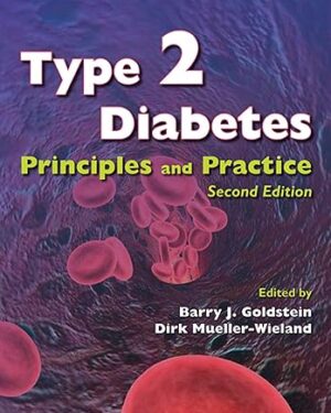 Type 2 Diabetes: Principles and Practice, Second Edition , Kindle Edition