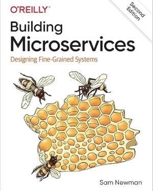 Building Microservices: Designing Fine-Grained Systems 2nd Edition