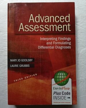 Advanced Assessment 3e: Interpreting Findings and Formulating Differential Diagnoses .