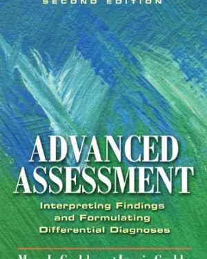 Advanced Assessment: Interpreting Findings and Formulating Differential Diagnoses 2nd Edition