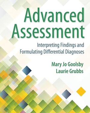 Advanced Assessment: Interpreting Findings and Formulating Differential Diagnoses Fourth Edition