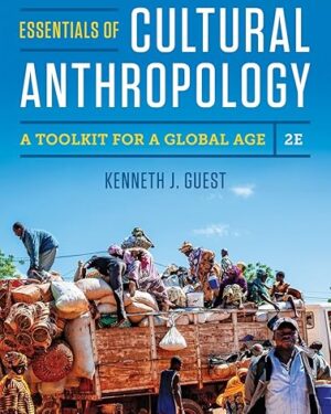 Essentials of Cultural Anthropology: A Toolkit for a Global Age 2nd Edition