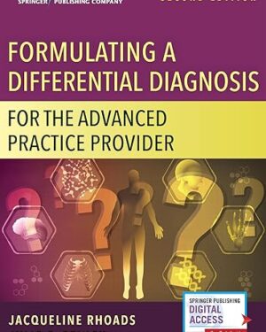Formulating a Differential Diagnosis for the Advanced Practice Provider, Second Edition Second Edition