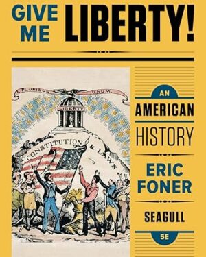 Give Me Liberty!: An American History 5th Edition