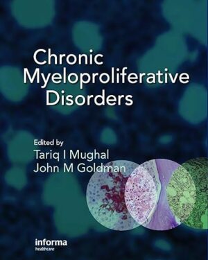 Chronic Myeloproliferative Disorders 1st Edition, Kindle Edition