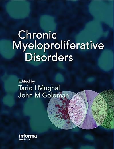Chronic Myeloproliferative Disorders 1st Edition, Kindle Edition