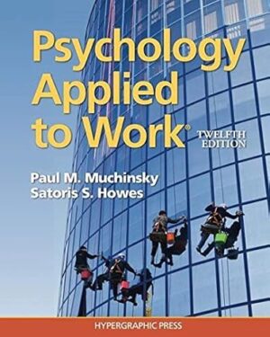 Psychology Applied to Work, 12th Edition