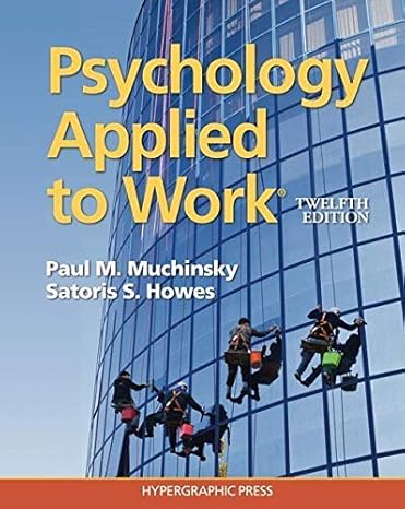 Psychology Applied to Work, 12th Edition