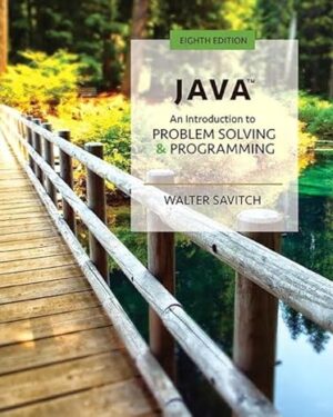 Java: An Introduction to Problem Solving and Programming 8th Edition