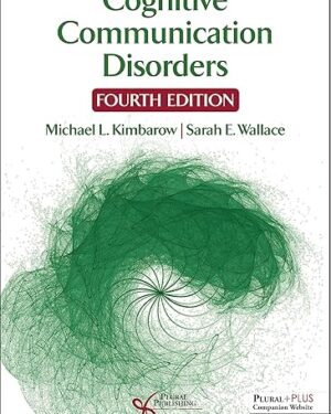 Cognitive Communication Disorders, Fourth Edition