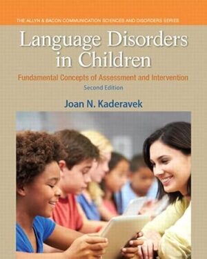 anguage Disorders in Children: Fundamental Concepts of Assessment and Intervention (Pearson Communication Sciences and Disorders) 2nd Edition