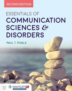 Essentials of Communication Sciences & Disorders: 2nd Edition