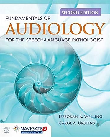 Fundamentals of Audiology for the Speech-Language Pathologist: 2nd Edition