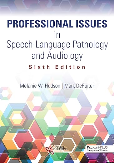 Professional Issues in Speech-Language Pathology and Audiology, Sixth Edition