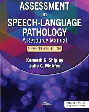 Assessment in Speech-Language Pathology: A Resource Manual, Seventh Edition