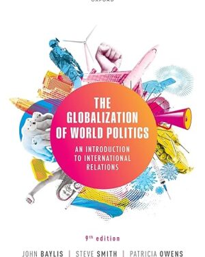 The Globalization of World Politics: An Introduction to International Relations 9th Edition