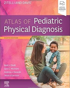 Zitelli and Davis' Atlas of Pediatric Physical Diagnosis 8th Edition