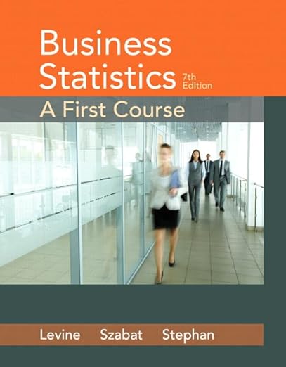 Business Statistics: A First Course 7th Edition