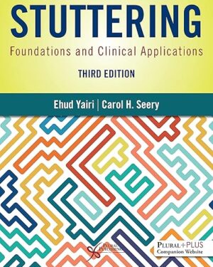 Stuttering: Foundations and Clinical Applications, Third Edition/3rd Edition