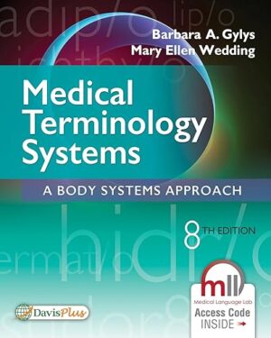 Medical Terminology Systems: A Body Systems Approach Eighth Edition