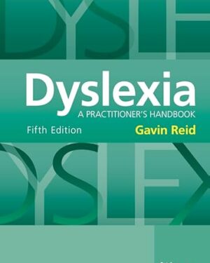 Dyslexia: A Practitioner's Handbook 5th Edition