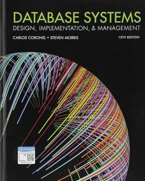 Database Systems: Design, Implementation, & Management (MindTap Course List) 13th Edition