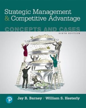 Strategic Management and Competitive Advantage: Concepts and Cases 6th Edition