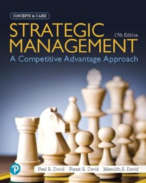 Strategic Management: A Competitive Advantage Approach, Concepts 17th Edition