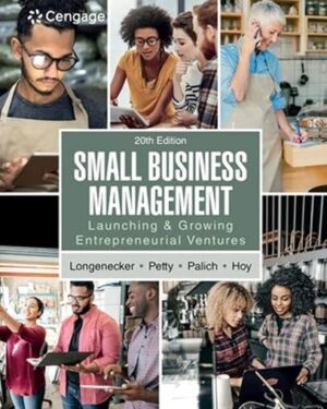 Small Business Management: Launching & Growing Entrepreneurial Ventures 20th Edition