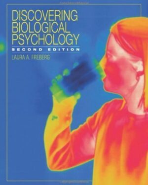 Discovering Biological Psychology (PSY 381 Physiological Psychology) 2nd Edition