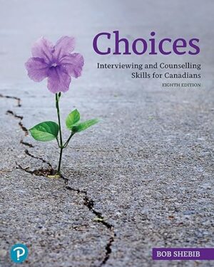 Choices: Interviewing and Counselling Skills for Canadians 8th Edition