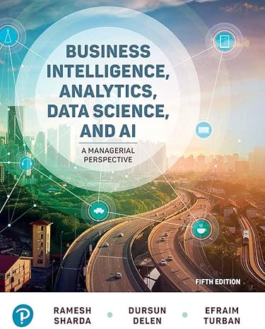 Business Intelligence, Analytics, Data Science, and AI 5th Edition