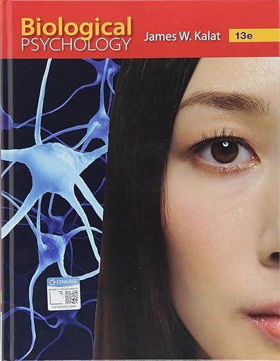 Biological Psychology (MindTap Course List) 13th Edition