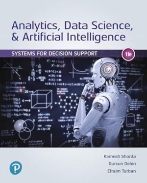 Analytics, Data Science, & Artificial Intelligence: Systems for Decision Support 11th Edition