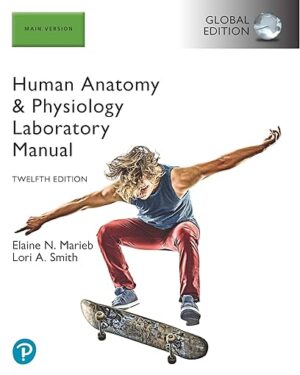 Human Anatomy & Physiology Laboratory Manual, Main Version, Global Edition 12th Edition