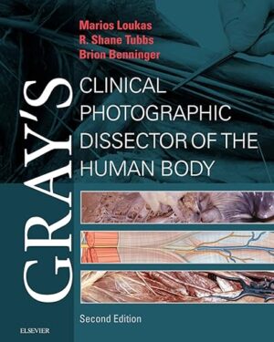 Gray's Clinical Photographic Dissector of the Human Body E-Book (Gray's Anatomy) 2nd Edition, Kindle Edition