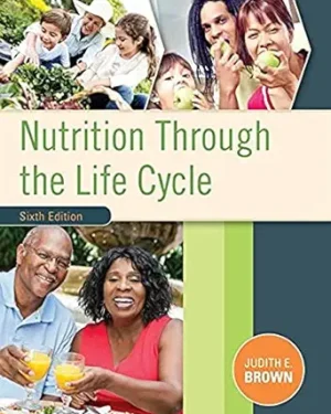Nutrition Through the Life Cycle 6th Edition