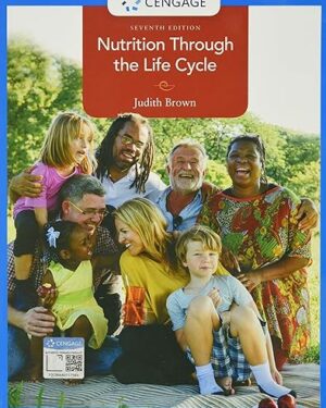 Nutrition Through the Life Cycle (MindTap Course List) 7th Edition