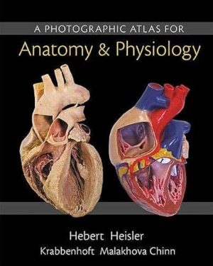 A Photographic Atlas for Anatomy & Physiology, 1st Edition