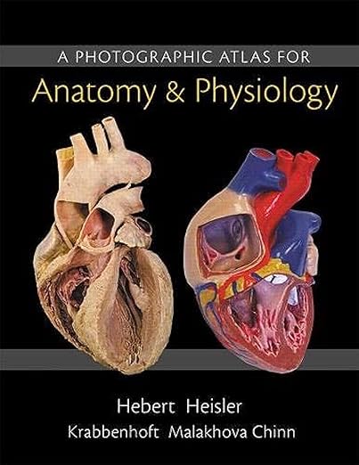 A Photographic Atlas for Anatomy & Physiology, 1st Edition