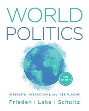 World Politics: Interests, Interactions, Institutions, 5th Edition