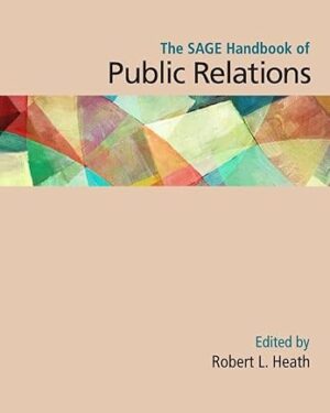 The SAGE Handbook of Public Relations, First Edition