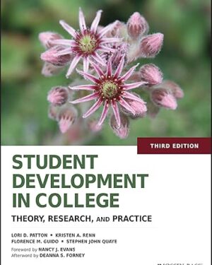 Student Development in College: Theory, Research, and Practice 3rd Edition