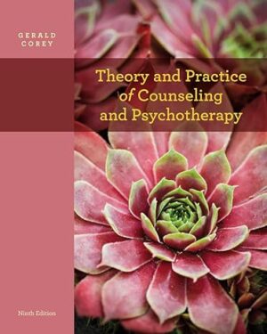 Theory and Practice of Counseling and Psychotherapy by Gerald Corey, 9 Edition