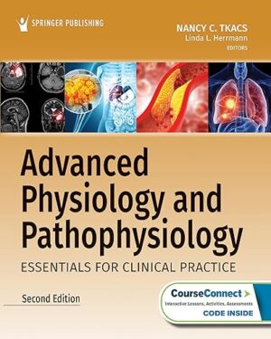 Advanced Physiology and Pathophysiology: Essentials for Clinical Practice Second Edition