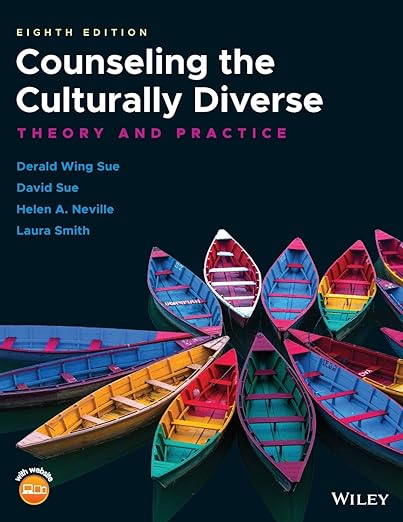 Counseling the Culturally Diverse: Theory and Practice, 8th Edition