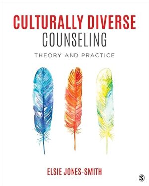 Culturally Diverse Counseling: Theory and Practice 1st Edition