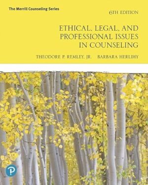 Ethical, Legal, and Professional Issues in Counseling (The Merrill Counseling) 6th Edition
